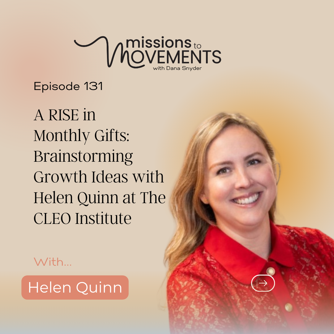 Episode 131 of Missions to Movements with Helen Quinn